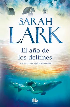 AÑO DE LOS DELFINES, EL | 9788413141084 | LARK, SARAH