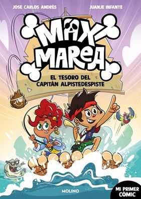 MAX MAREA 1 : EL TESORO DEL CAPITÁN ALPIDESPISTE | 9788427255906 | ANDRÉS, JOSÉ CARLOS ; INFANTE, JUANJE