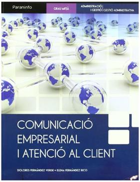 COMUNICACIO EMPRESARIAL I ATENCIO AL CLIENTE ( CD ) | 9788497328531 | FERNANDEZ VERDE, DOLORES ; FERNNDEZ RICO, ELENA
