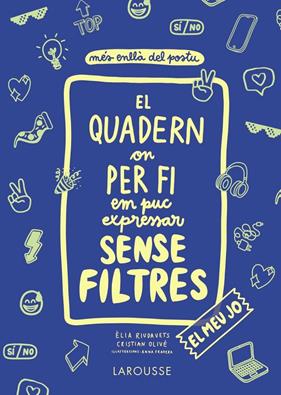 QUADERN ON PER FI EM PUC EXPRESSAR SENSE FILTRES | 9788418100147 | OLIVE PEÑAS, CRISTIAN ; RIUDAVETS HERRADOR
