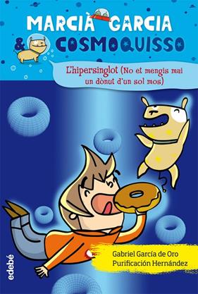 HIPERSINGLOT ( NO ET MENGIS MAI UN DONUT D'UN SOL MOS ) | 9788468308296 | GARCIA DE ORO, MARCIA ; HERNANDEZ, PURIFICACION