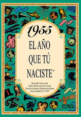 1955 : EL AÑO QUE TÚ NACISTE | 9788488907929 | COLLADO BASCOMPTE, ROSA