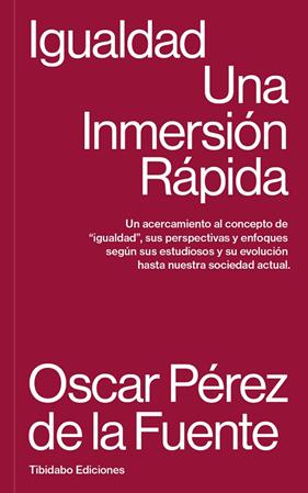 IGUALDAD : UNA INMERSIÓN RÁPIDA | 9788419683687 | PÉREZ DE LA FUENTE, OSCAR