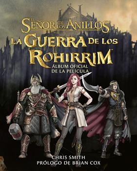 GUERRA DE LOS ROHIRRIM, LA. ÁLBUM OFICIAL DE LA PELÍCULA | 9788445018439 | TOLKIEN, J. R. R.