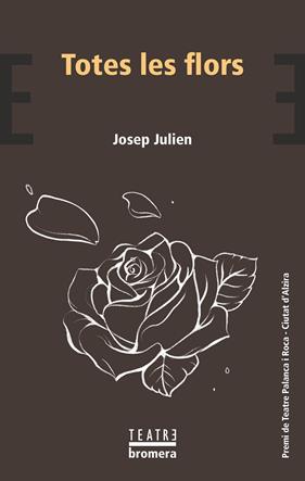 TOTES LES FLORS | 9788413589121 | JULIEN, JOSEP