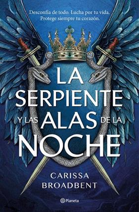 SERPIENTE Y LAS ALAS DE LA NOCHE, LA | 9788408292470 | BROADBENT, CARISSA