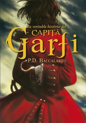 VERITABLE HISTORIA DEL CAPITA GARFI, LA | 9788424643935 | BACCALARIO, P.D.