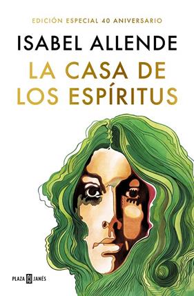 CASA DE LOS ESPÍRITUS (EDICIÓN ESPECIAL 40 ANIVERSARIO), LA | 9788401029950 | ALLENDE, ISABEL