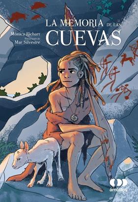 MEMORIA DE LAS CUEVAS, LA | 9788491428992 | RICHART, MONICA ; SILVESTRE, MAR