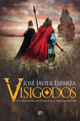 VISIGODOS | 9788491649823 | ESPARZA, JOSE JAVIER