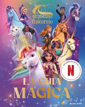 ACADEMIA UNICORNIO : LA GUÍA MÁGICA | 9788408314721