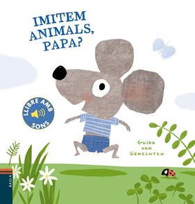 IMITEM ANIMALS, PAPA? | 9788447941780 | GENECHTEN, GUIDO VAN