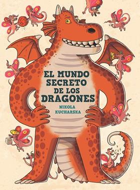MUNDO SECRETO DE LOS DRAGONES, EL | 9788413189857 | KUCHARSKA, NIKOLA