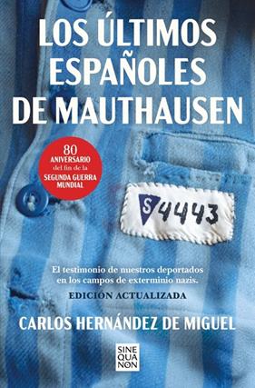 ÚLTIMOS ESPAÑOLES DE MAUTHAUSEN, LOS | 9788466681247 | HERNÁNDEZ DE MIGUEL, CARLOS