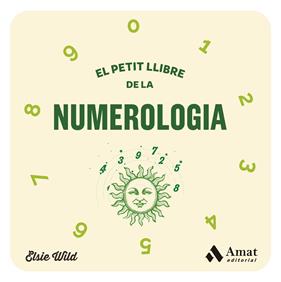 PETIT LLIBRE DE LA NUMEROLOGIA, EL | 9788419870278 | WILD, ELSIE