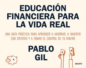 EDUCACIÓN FINANCIERA PARA LA VIDA REAL | 9788423440733 | GIL, PABLO