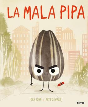 MALA PIPA, LA | 9788427226081 | JOHN, JORY ; OSWALD, PETE
