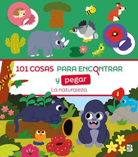 101 COSAS PARA ENCONTRAR Y PEGAR : LA NATURALEZA | 9789403240459