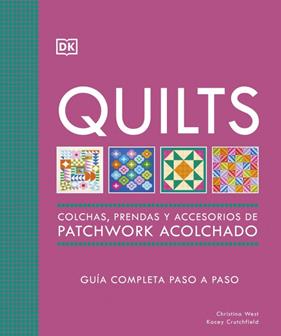 QUILTS : COLCHAS, PRENDAS Y ACCESORIOS DE PATCHWORK ACOLCHADO | 9780241804605 | WEST, CHRISTINA ; CRUTCHFIELD, KACEY