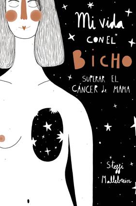 MI VIDA CON EL BICHO : SUPERAR EL CANCER DE MAMA | 9788441543393 | MALLEBREIN, STEFFI