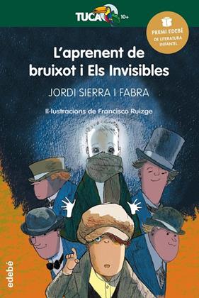 APRENENT DE BRUIXOT I ELS INVISIBLES, L' | 9788468317779 | SIERRA I FABRA, JORDI ; RUIZGE, FRANCISCO