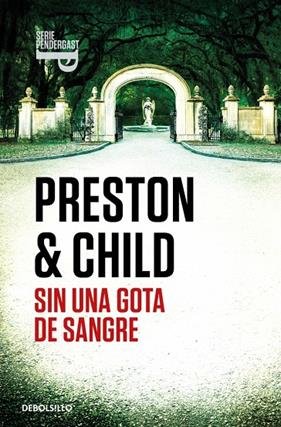 SIN UNA GOTA DE SANGRE | 9788466372411 | PRESTON, DOUGLAS ; CHILD, LINCOLN