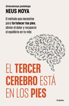 TERCER CEREBRO ESTÁ EN LOS PIES, EL | 9788425373893 | MOYA (@NEUSMOYA_PODOLOGA), NEUS