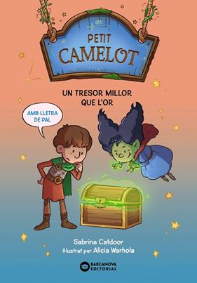 PETIT CAMELOT 4 : UN TRESOR MILLOR QUE L'OR | 9788448959708 | CATDOOR, SABRINA