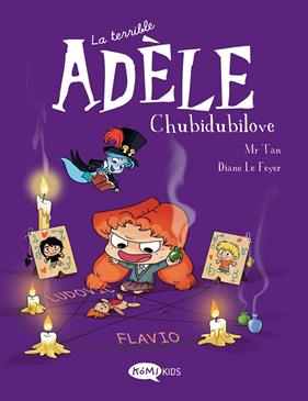 TERRIBLE ADÈLE 10 : CHUBIDUBILOVE (CASTELLANO) | 9788419183385 | MR TAN ; LE FEYER, DIANE