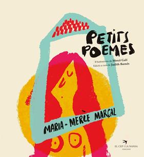 PETITS POEMES | 9788418522970 | MARÇAL, MARIA-MERCÈ ; GALÍ, MERCÈ