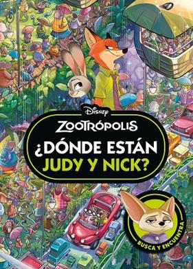 ZOOTRÓPOLIS : ¿DÓNDE ESTÁN JUDY Y NICK? | 9791387901455