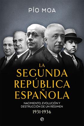 SEGUNDA REPUBLICA ESPAÑOLA | 9788491649397 | MOA, PIO