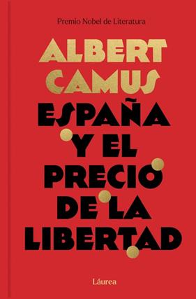 ESPAÑA Y EL PRECIO DE LA LIBERTAD | 9791388092510 | CAMUS, ALBERT
