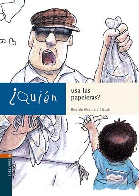 QUIEN USA LAS PAPELERAS? | 9788426350305 | ALCANTARA GUSTI, RICARDO