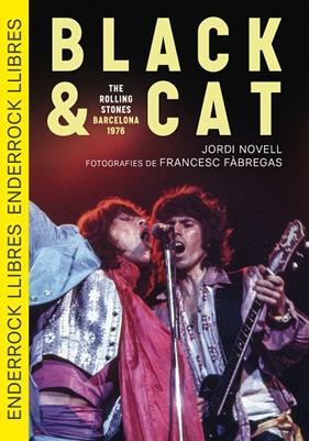 BLACK & CAT: THE ROLLING STONES BARCELONA 1976 | 9791399057065 | NOVELL DEMESTRES, JORDI