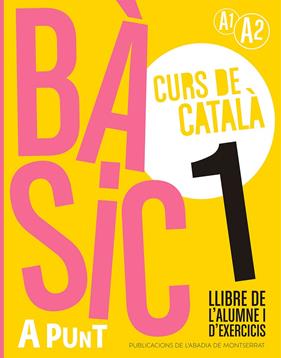 BÀSIC 1 CURS DE CATALÀ LLIBRE DE L'ALUMNE I D'EXERCICIS | 9788491914204 | VILAGRASA GRANDIA, ALBERT
