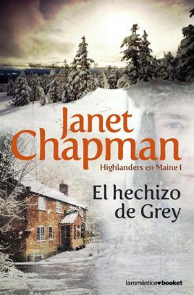 HECHIZO DE GREY, EL (HIGHLANDERS EN MAINE 1) | 9788408085904 | CHAPMAN, JANET