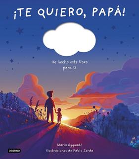 ¡TE QUIERO, PAPÁ! | 9788408298366 | AYGUADÉ, MARIA ; ZERDA, PABLO