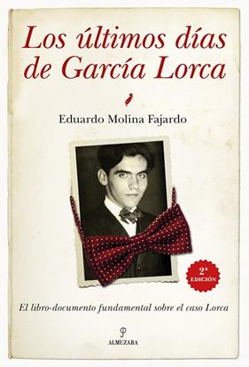 ÚLTIMOS DÍAS DE GARCÍA LORCA, LOS | 9791370202644 | MOLINA GONZÁLEZ, FERNANDO