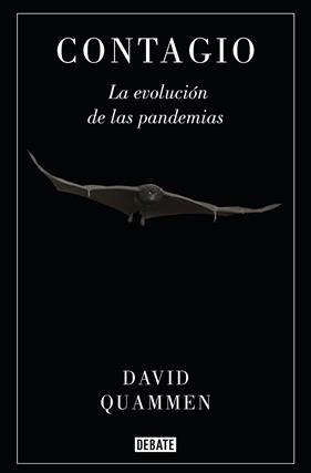 CONTAGIO LA EVOLUCION DE LAS PANDEMIAS | 9788418006760 | QUAMMEN, DAVID