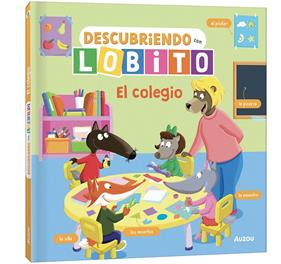 DESCUBRIENDO CON LOBITO : EL COLEGIO | 9791039583381 | LALLEMAND, ORIANNE ; THUILLIER, ÉLÉONORE
