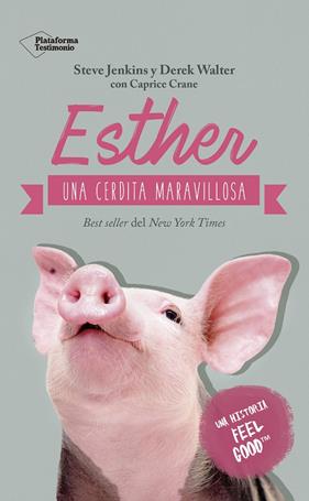 ESTHER : UNA CERDITA MARAVILLOSA | 9788417002510 | JENKINS, STEVE ; WALTER, DEREK ; CRANE, CAPRICE