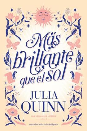 MÁS BRILLANTE QUE EL SOL | 9788417421519 | QUINN, JULIA