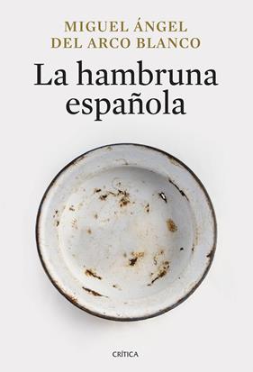 HAMBRUNA ESPAÑOLA, LA | 9788491998013 | ARCO BLANCO, MIGUEL ÁNGEL DEL