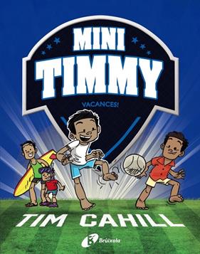 MINI TIMMY 8 : VACANCES! | 9788413492506 | CAHILL, TIM ; MCKENZIE, HEATH