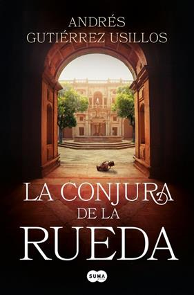 CONJURA DE LA RUEDA, LA | 9788419835901 | GUTIÉRREZ USILLOS, ANDRÉS