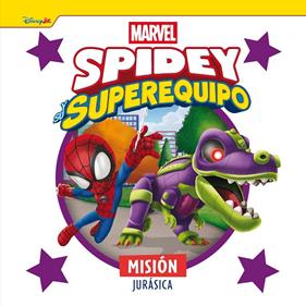 SPIDEY Y SU SUPEREQUIPO : MISIÓN JURÁSICA | 9788410362222