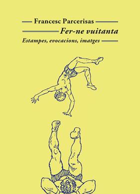 FER-NE VUITANTA | 9788477277194 | PARCERISAS, FRANCESC