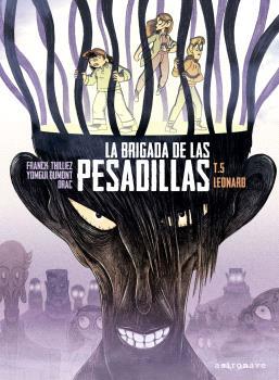BRIGADA DE LAS PESADILLAS 5 : LEONARD | 9788467951301 | THILLIEZ, FRANCK ; DUMONT, YOMGUI ; DRAC