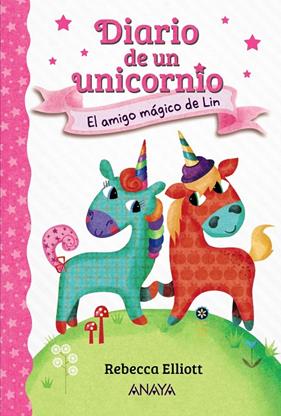 UNICORNIO EL AMIGO MAGICO DE LIN | 9788469875612 | ELLIOTT, REBECCA